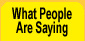 What People Are Saying