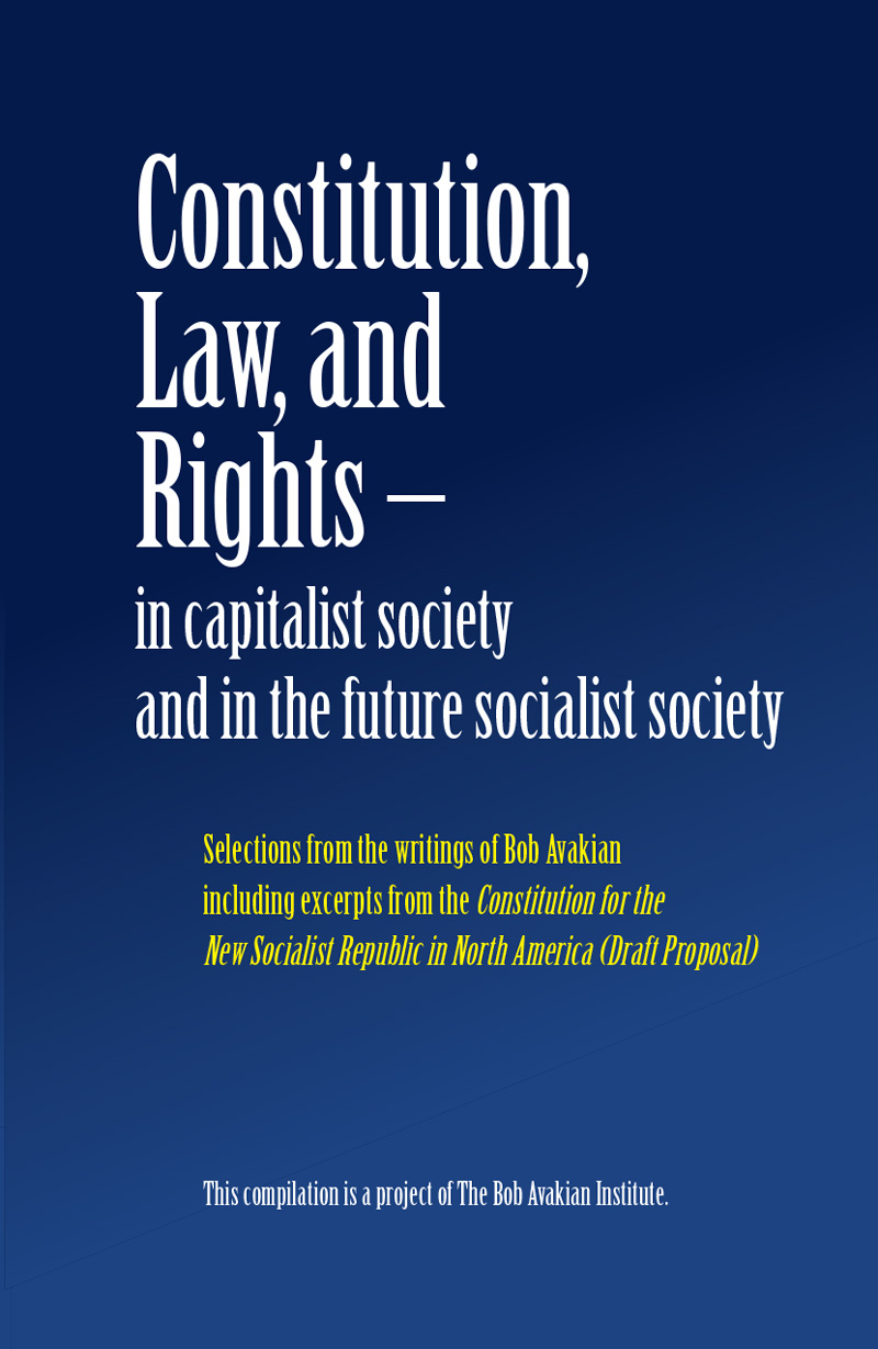 Constitución, leyes y derechos, en la sociedad capitalista y en la futura sociedad socialista