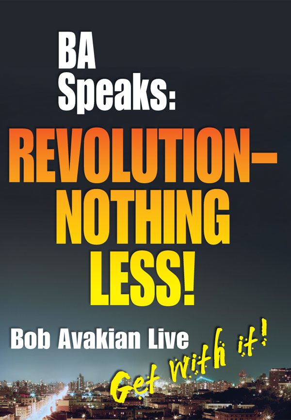 BA Speaks: Revolution–Nothing Less