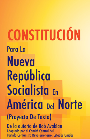 Constitución para la Nueva República Socialista en América del Norte(Proyecto de texto)