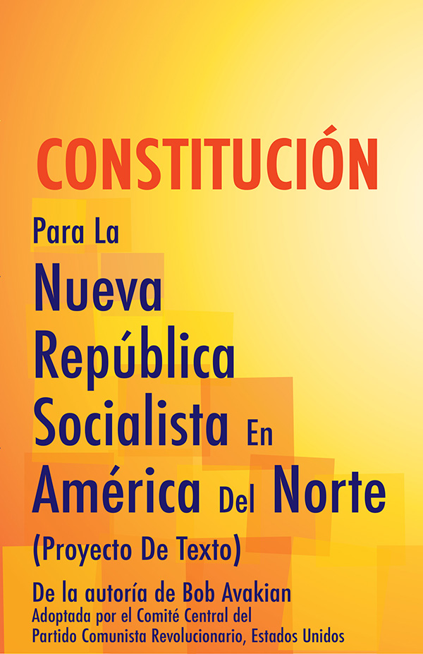 ;Constitución para la Nueva República Socialista en América del Norte (Proyecto de texto)