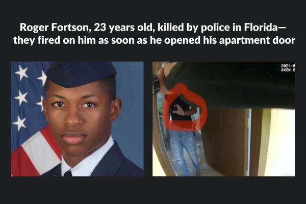 Roger Fortson, 23 years old, killed by police in Florida— they fired on him as soon as he opened his apartment door