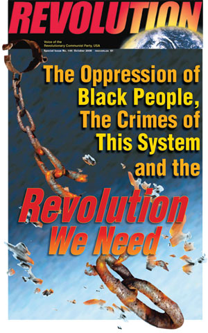 The Oppression of Black People and the Crimes of the System and the Revolution We Need